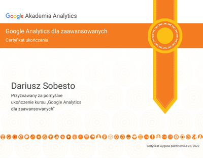 Google Analytics dla zaawansowanych – Certyfikat ukończenia – Dariusz Sobesto. Przyznawany za pomyślne ukończenie kursu Google Analytics dla zaawansowanych.